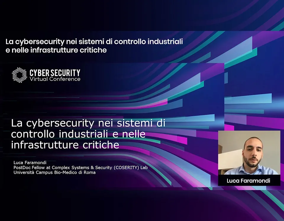 Replay "La cybersecurity nei sistemi di controllo industriali e nelle infrastrutture critiche" di Luca Faramondi