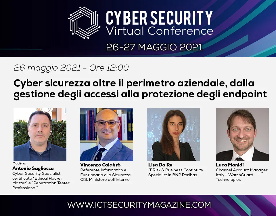 Cyber sicurezza oltre il perimetro aziendale, dalla gestione degli accessi alla protezione degli endpoint - Cyber Security Virtual Conference 2021