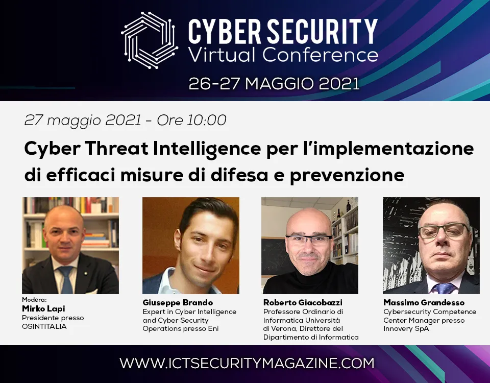 Cyber Threat Intelligence per l’implementazione di efficaci misure di difesa e prevenzione - Cyber Security Virtual Conference 2021