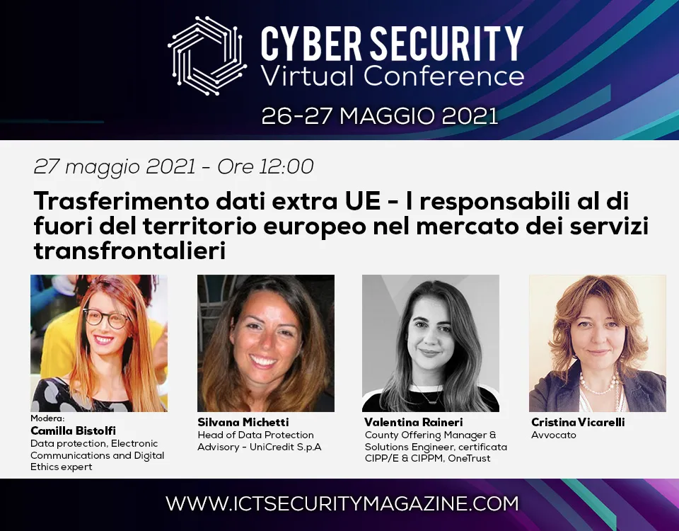Trasferimento dati extra UE - I responsabili al di fuori del territorio europeo nel mercato dei servizi transfrontalieri - Cyber Security Virtual Conference 2021