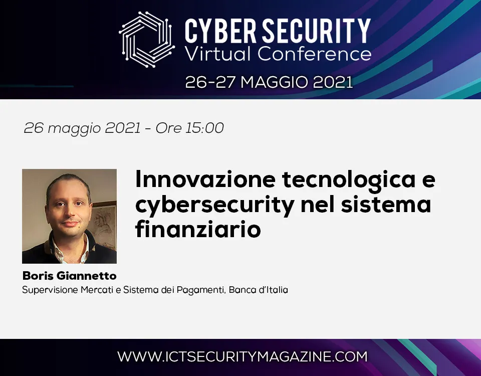 Innovazione tecnologica e cybersecurity nel sistema finanziario - Cyber Security Virtual Conference 2021
