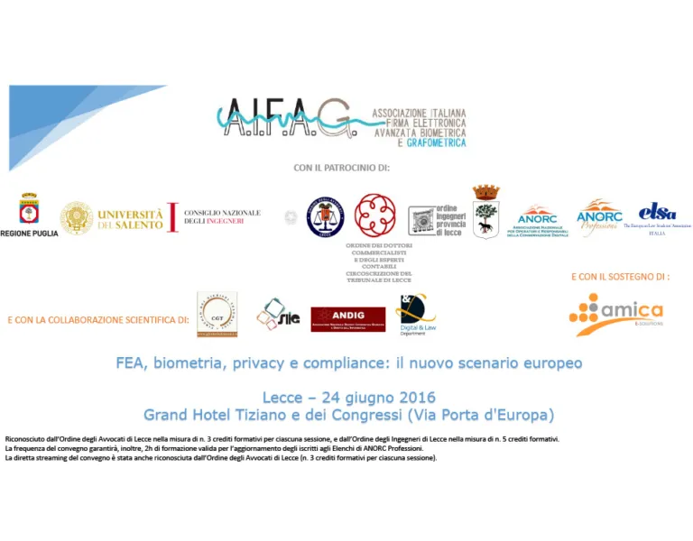 Il prossimo 24 giugno si terrà a Lecce, a partire dalle ore 9.00, il convegno scientifico gratuito “FEA, biometria, privacy e compliance: il nuovo scenario europeo”, promosso dall’associazione AIFAG