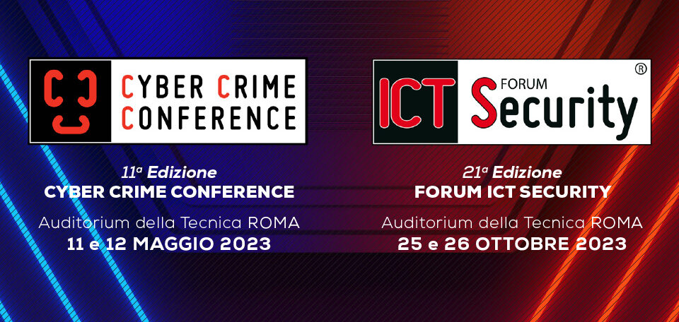 Eventi di cybersecurity 2023: 11° Cyber Crime Conference e 21° Forum ICT Security