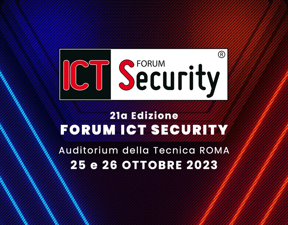 Forum ICT Security 2023, il primo evento nazionale sulla sicurezza informatica - Vi aspettiamo il 25 e 26 ottobre a Roma