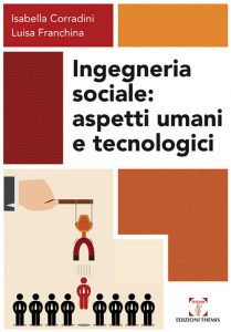 Ingegneria sociale: tecniche di manipolazione psicologica per la sicurezza informatica
